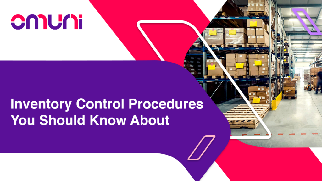 inventory-control-procedure-you-should-know-about-omuni