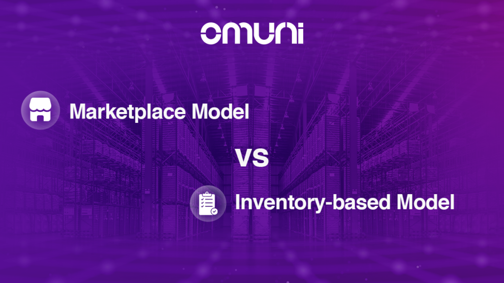 Marketplace Business Model Vs Inventory Based Model Omuni Marketplace Business Model Vs Inventory Based Model Omuni